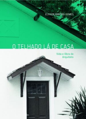 telhado lá de casa, O