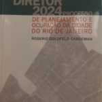 Plano diretor 2024 - processo de planejamento e ocupação da cidade do Rio de Janeiro