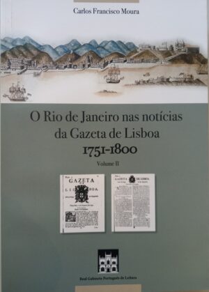 Rio de Janeiro nas notícias da Gazeta de Lisboa volume II