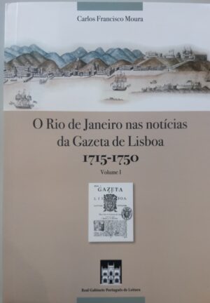 Rio de Janeiro nas notícias da Gazeta de Lisboa volume I